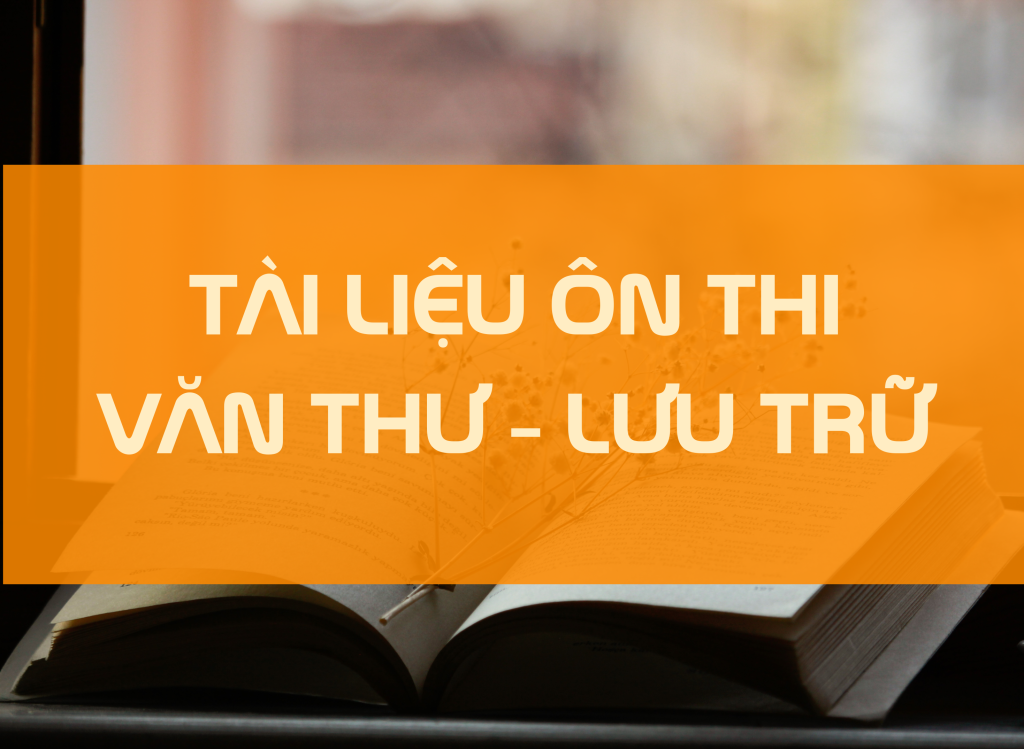 tài liệu ôn thi văn thư lưu trữ